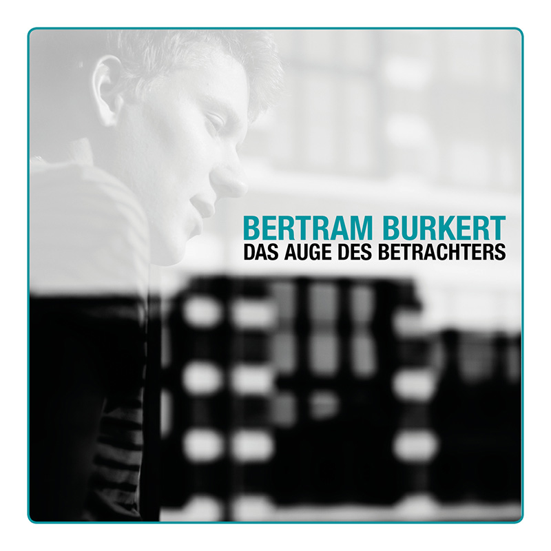 Bertram Burkert – Das Auge des Betrachters